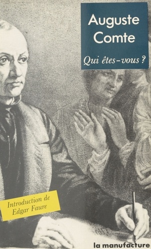 Auguste Comte, qui êtes vous ?