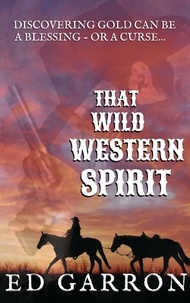  Ed Garron - That Wild Western Spirit - WESTERN CLASSICS COLLECTION.