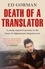 Death of a Translator. A young reporter's journey to the heart of Afghanistan's forgotten war