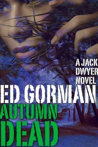 The Autumn Dead - A Jack Dwyer Series Mystery