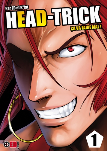  ED et  K'yat - Head-Trick Tome 1 : Ca va faire mal !.