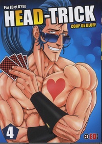  ED et  K'yat - Head-Trick Tome 4 : Coup de bluff.