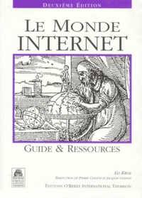 Ed Krol - Le Monde Internet. Guide Et Ressources, 2eme Edition 1995.