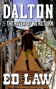  Ed Law - Dalton and the River of No Return - The Dalton Series, #4.