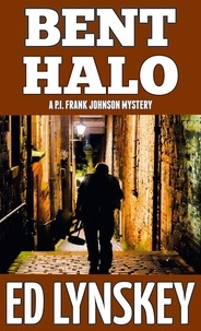  Ed Lynskey - Bent Halo - P.I. Frank Johnson Mystery Series, #8.