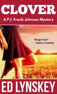  Ed Lynskey - Clover - P.I. Frank Johnson Mystery Series, #9.