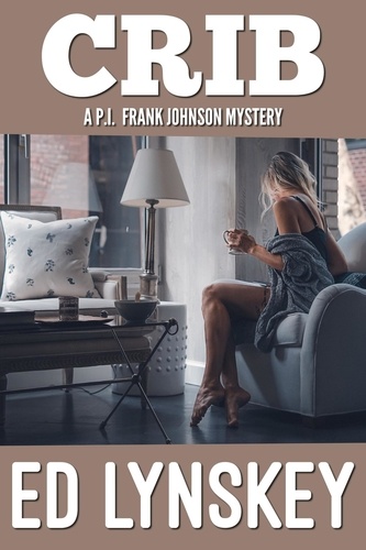  Ed Lynskey - Crib - P.I. Frank Johnson Mystery Series, #22.