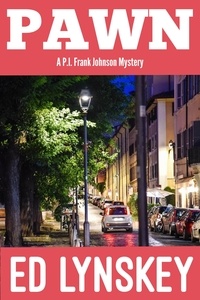  Ed Lynskey - Pawn - P.I. Frank Johnson Mystery Series, #14.