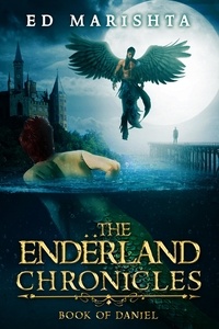  Ed Marishta - The Endërland Chronicles: Book of Daniel - The Endërland Chronicles, #1.