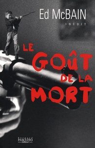 Ed McBain - Le Goût de la mort - Histoires policières.