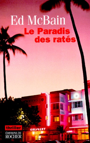 Ed McBain - Le paradis des ratés.