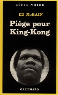 Ed McBain - Piège pour King-Kong.