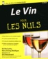 Ed McCarthy et Mary Ewing-Mulligan - Le Vin pour les Nuls.