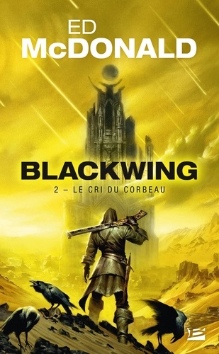 Blackwing Tome 2 Le cri du corbeau