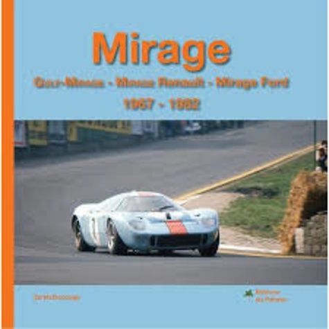 Ed McDonough - Mirage - Gulf-Mirage, Mirage Renault, Mirage Ford : 1967-1982.