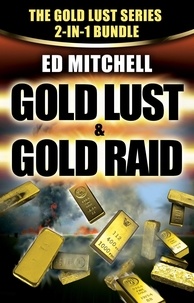 Ed Mitchell - Gold Lust Series 2-in-1 eBundle - The Gold Lust Series, #9.
