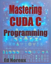  Ed Norex - Mastering CUDA C Programming.