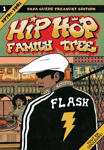Hip Hop Family Tree Tome 1 1970s-1981
