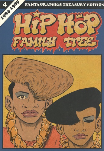 Hip Hop Family Tree Tome 4 1984-1985