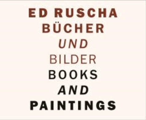Ed Ruscha - Bücher und Bilder / Books and Paintings.