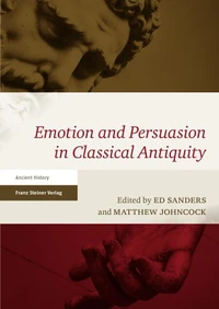 Emotion and Persuasion in Classical Antiquity