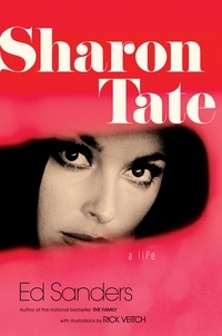 Ed Sanders - Sharon Tate - A Life.