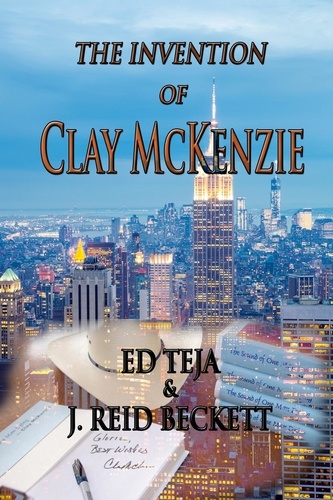  Ed Teja et  J. Reid Beckett - The Invention of Clay McKenzie.