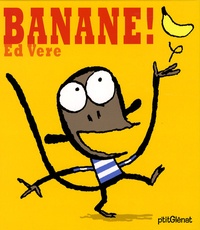 Ed Vere - Banane !.