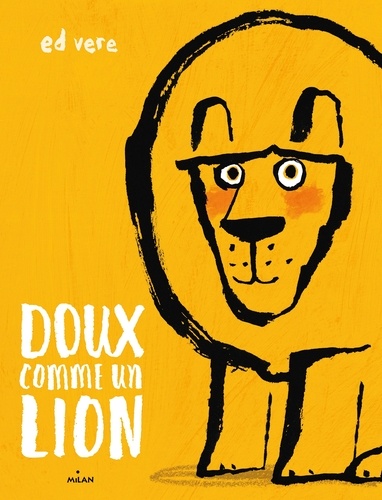 Ed Vere - Doux comme un lion.