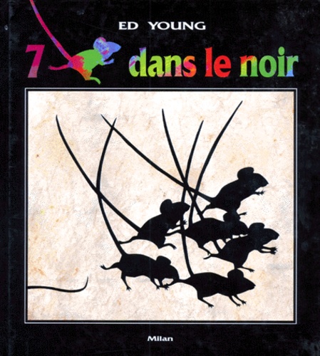 Ed Young - 7 Souris Dans Le Noir.