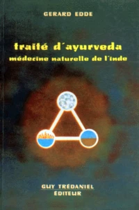 Traite D'Ayurveda. Medecine Naturelle De L'Inde