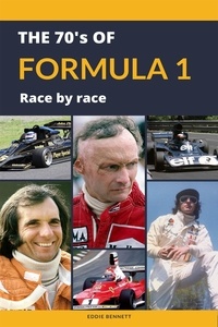  Eddie Bennett - The 1970s of Formula 1 Race by Race.