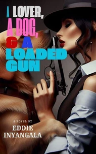 A Lover, a Dog,  &amp;  a Loaded Gun
