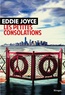 Eddie Joyce - Les petites consolations.