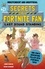 Secrets of a Fortnite Fan: Last Squad Standing (Independent &amp; Unofficial). Book 2
