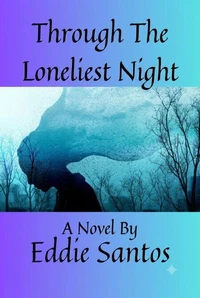 Through the Loneliest Night