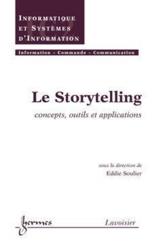 Eddie Soulier - Le Storytelling : concepts, outils et applications.