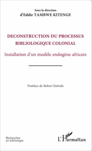 Eddie Tambwe Kitenge - Déconstruction du processus bibliologique colonial - Installation d'un modèle endogène africain.