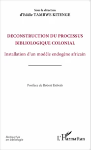 Déconstruction du processus bibliologique colonial