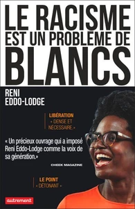 Le racisme est un problème de Blancs