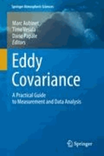 Marc Aubinet - Eddy Covariance - A Practical Guide to Measurement and Data Analysis.