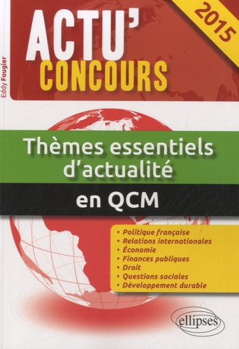 Thèmes essentiels d'actualités en QCM  Edition 2015