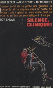 Eddy Ghilain et George Langelaan - Silence, clinique !.