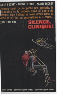 Eddy Ghilain et George Langelaan - Silence, clinique !.