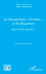 Un lotissement chrétien à l'Ile-Bouchard