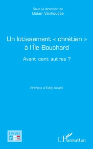 Un lotissement chrétien à l'Ile-Bouchard