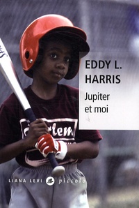 Eddy L. Harris - Jupiter et moi.