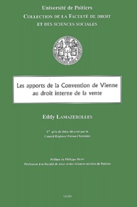 Eddy Lamazerolles - Les apports de la Convention de Vienne au droit interne de la vente.