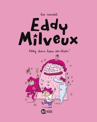 Lisa Mandel - Eddy Milveux, Tome 02 - Eddy dans tous ses états !.