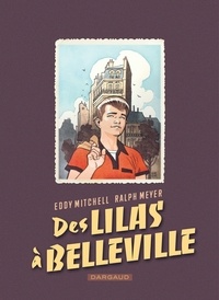 Eddy Mitchell et Ralph Meyer - Des Lilas à Belleville.